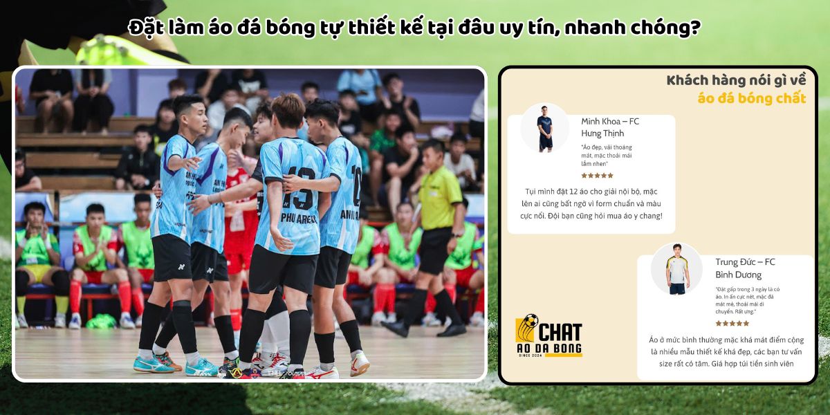 Những mẫu áo đá bóng tự thiết kế đẹp, dành riêng cho bạn 9 Đặt làm áo đá bóng tự thiết kế tại đâu uy tín, nhanh chóng?