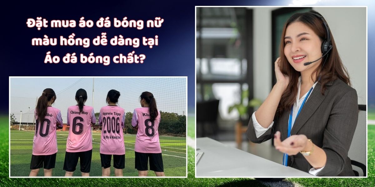 Mẫu áo đá bóng nữ màu hồng hot trend 2025 10 Đặt mua áo đá bóng nữ màu hồng dễ dàng tại Áo đá bóng chất?