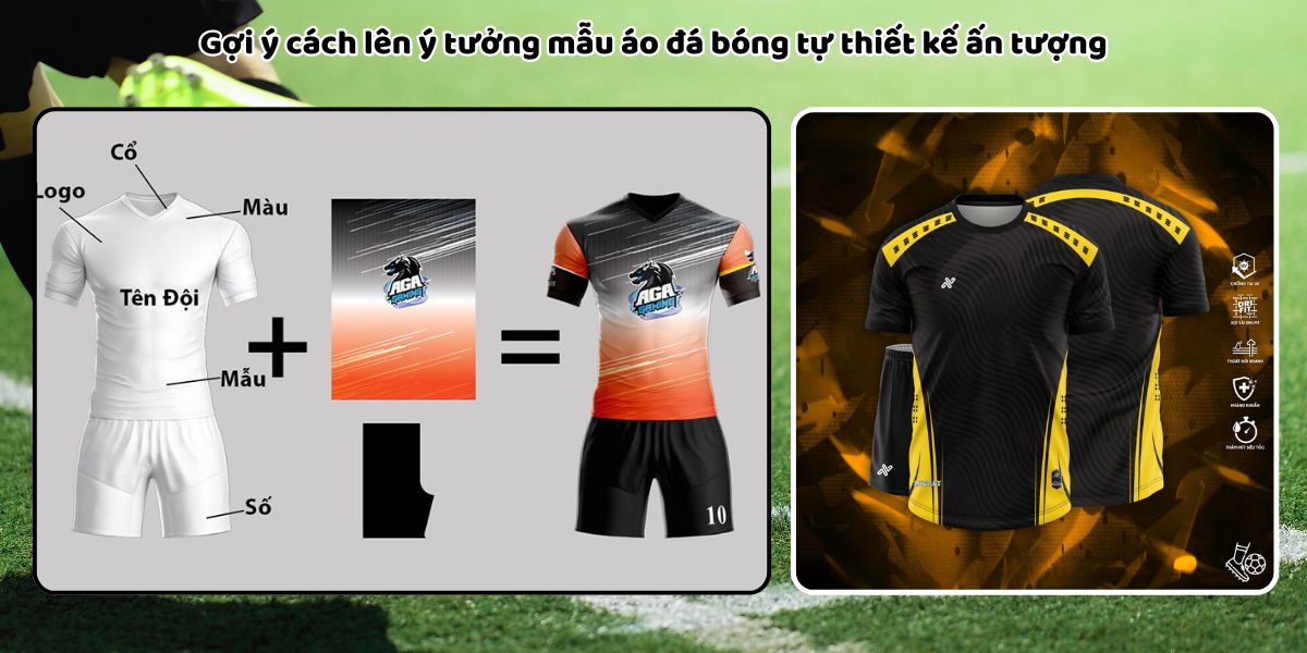 Những mẫu áo đá bóng tự thiết kế đẹp, dành riêng cho bạn 8 Gợi ý cách lên ý tưởng mẫu áo đá bóng tự thiết kế ấn tượng