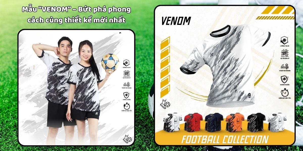 Mẫu áo bóng đá mới nhất 2025 dành cho đội bạn 4 Mẫu “VENOM” – Bứt phá phong cách cùng thiết kế mới nhất