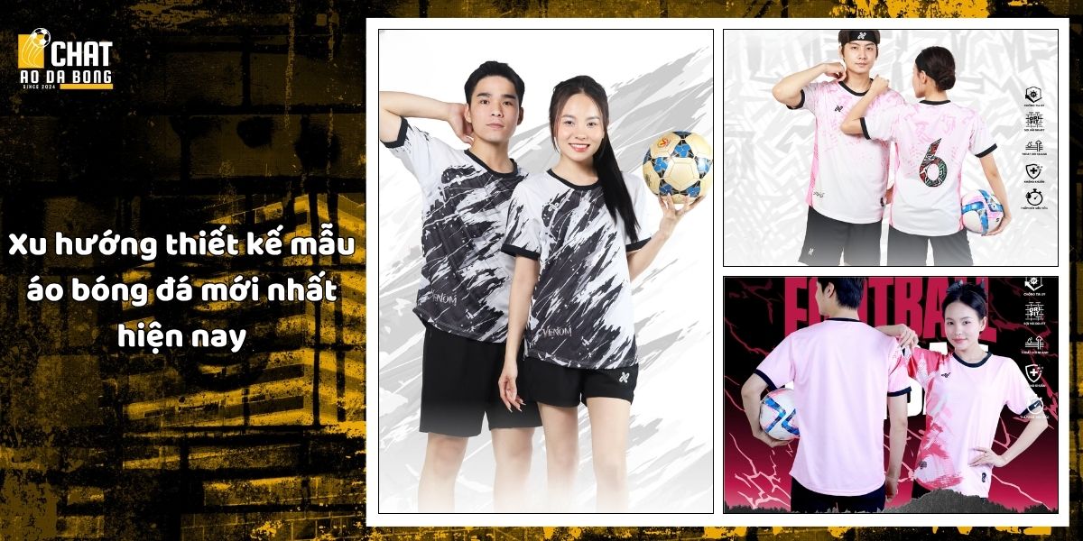 Mẫu áo bóng đá mới nhất 2025 dành cho đội bạn 3 Xu hướng thiết kế mẫu áo bóng đá mới nhất hiện nay