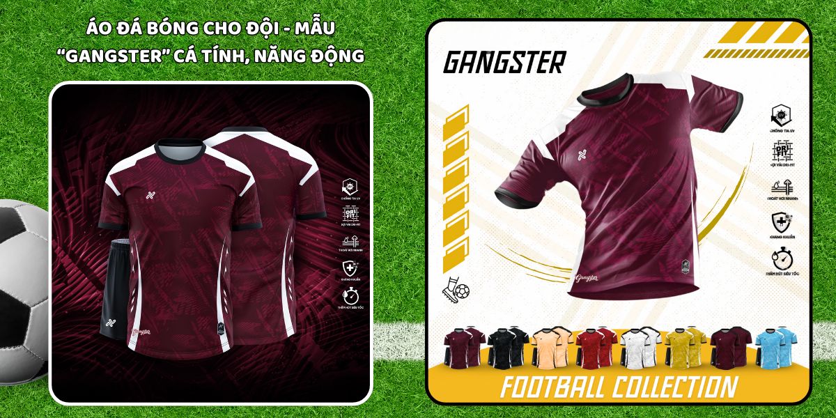Bí quyết chọn áo đá bóng cho đội đẹp và đồng bộ nhất 6 Áo đá bóng cho đội - Mẫu “GANGSTER” cá tính, năng động