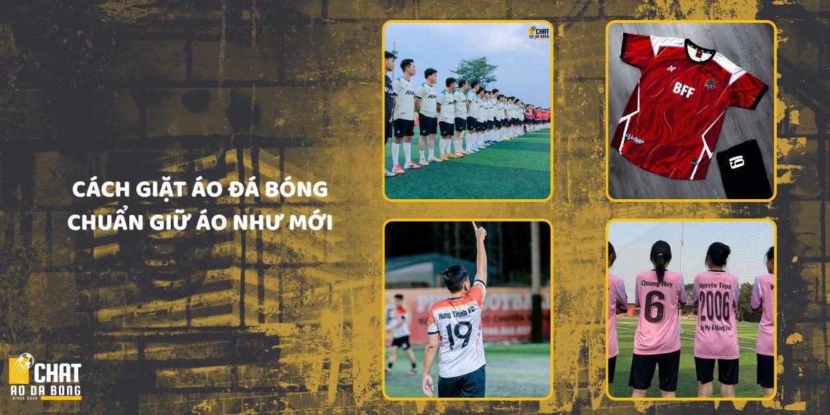 Hướng dẫn giặt áo đá bóng đúng cách giữ màu bền lâu 2025 4 Cách giặt áo đá bóng chuẩn giữ áo như mới