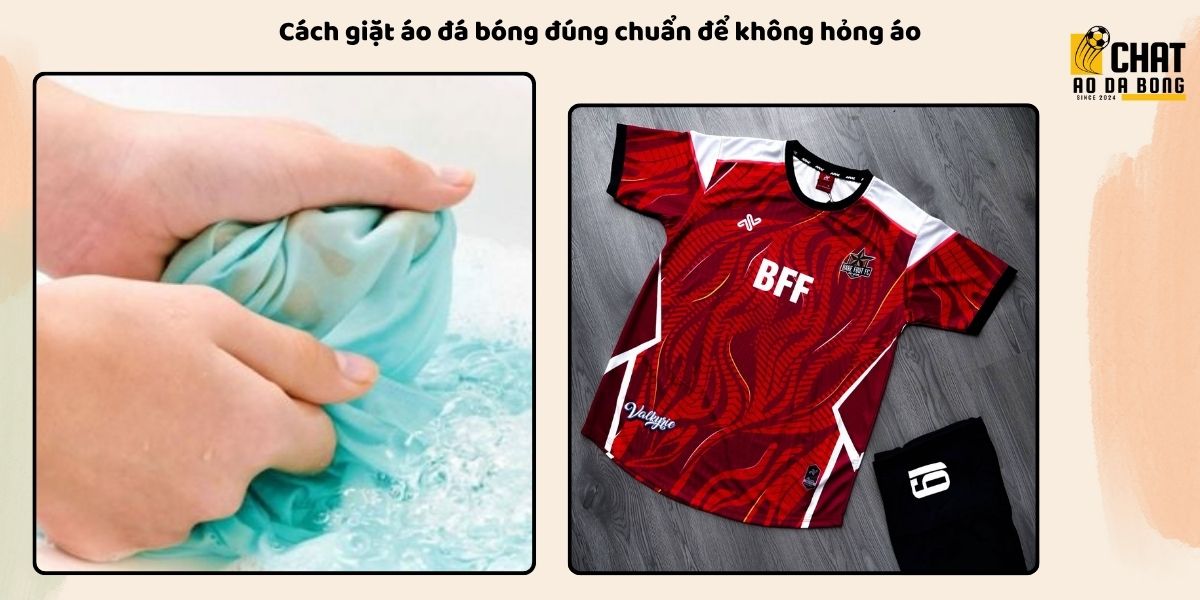 Những cách bảo quản áo đá bóng bền đẹp như mới 100% 3 Cách giặt áo đá bóng đúng chuẩn để không hỏng áo