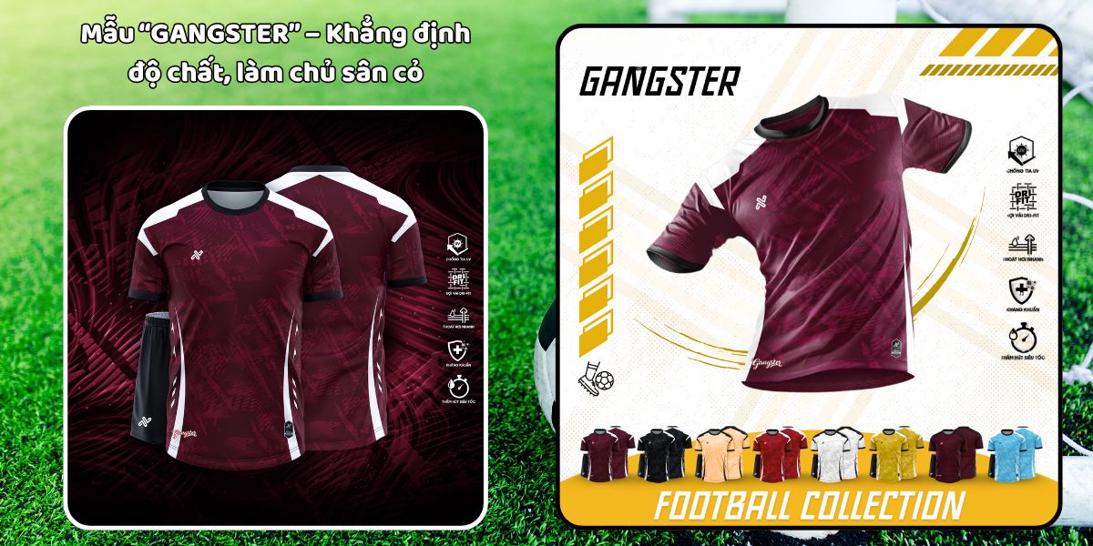 Những mẫu quần áo bóng đá đẹp được yêu thích nhất 2025 5 Mẫu “GANGSTER” – Khẳng định độ chất, làm chủ sân cỏ