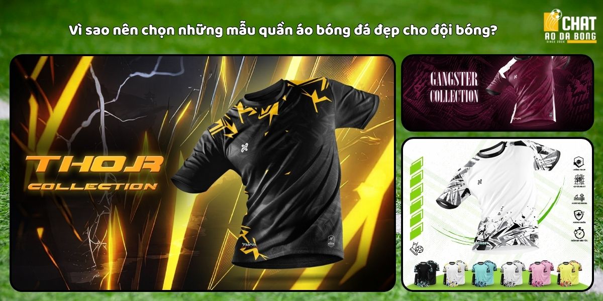 Những mẫu quần áo bóng đá đẹp được yêu thích nhất 2025 2 Vì sao nên chọn những mẫu quần áo bóng đá đẹp cho đội bóng?