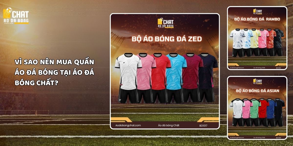 Bí quyết giặt quần áo đá bóng đúng cách giữ màu bền đẹp 6 Vì sao nên mua quần áo đá bóng tại Áo Đá Bóng Chất?